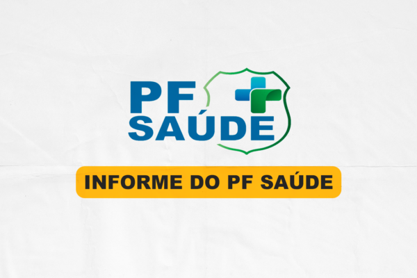 Informe do PF SAÚDE – Mudança na folha de pagamento