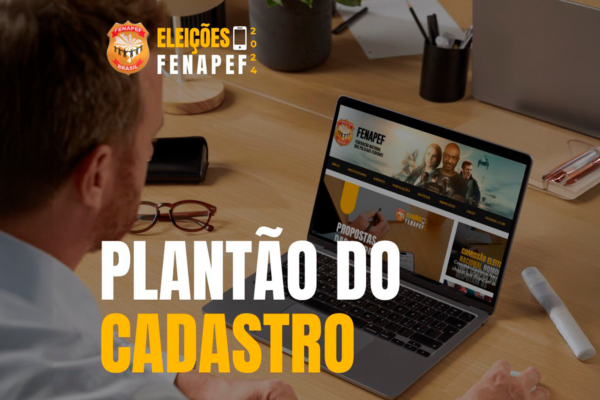 Plantão do Cadastro para votação nas Eleições da Fenapef 2024