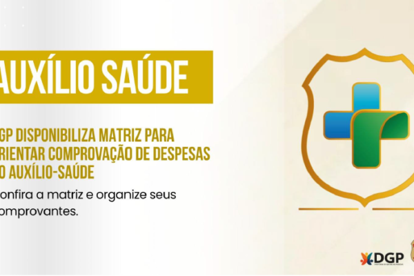 DGP/PF disponibiliza matriz para orientar comprovação de despesas do Auxílio-Saúde